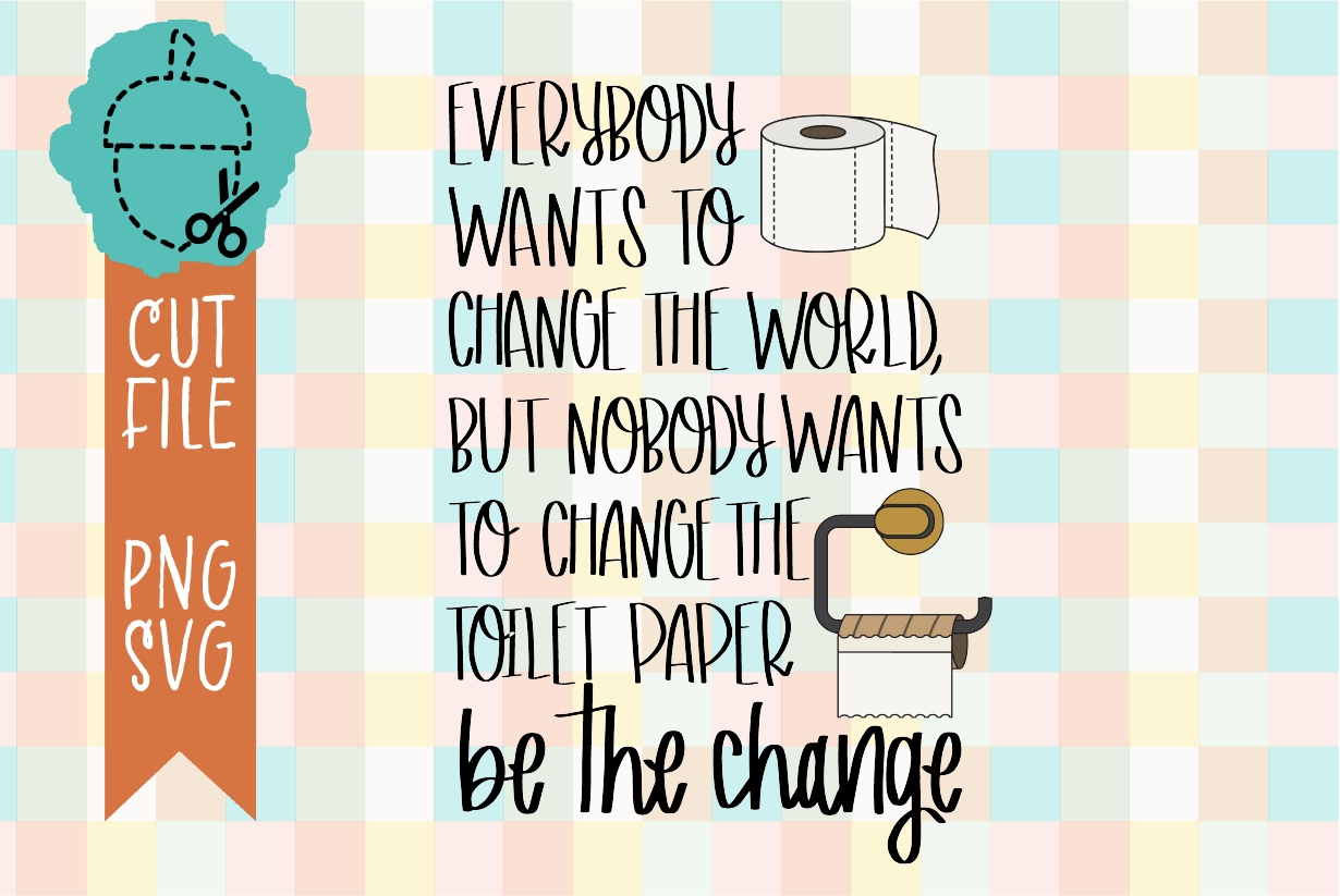 BE THE CHANGE TOILET PAPER