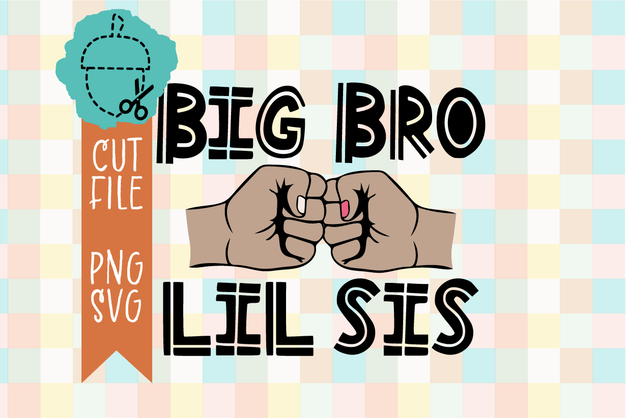 BIG BRO LIL SIS