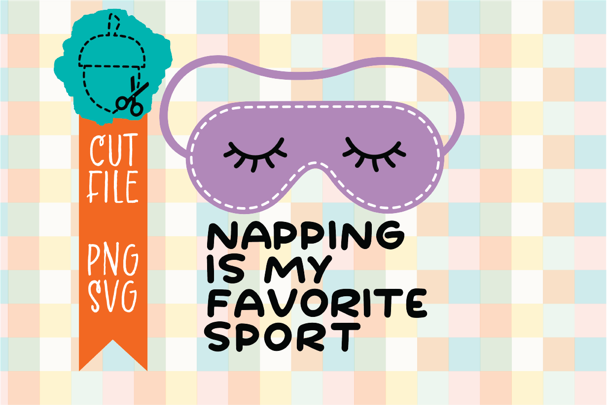 NAPPING IS MY FAVORITE SPORT