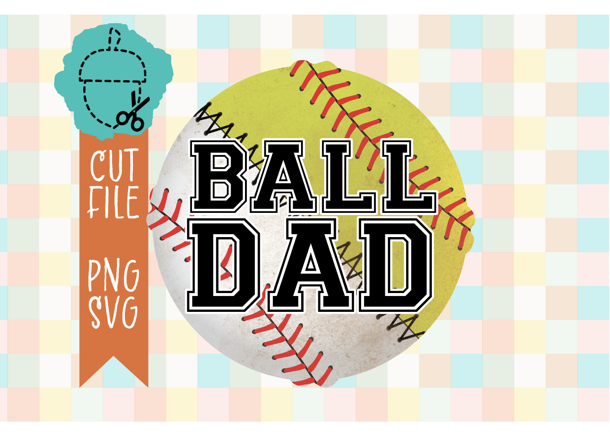 BALL DAD BASEBALL & SOFTBALL