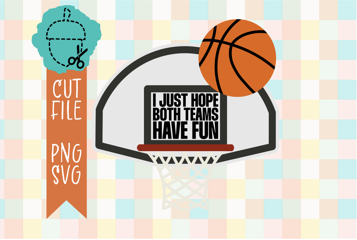 I JUST HOPE BOTH TEAMS HAVE FUN BASKETBALL