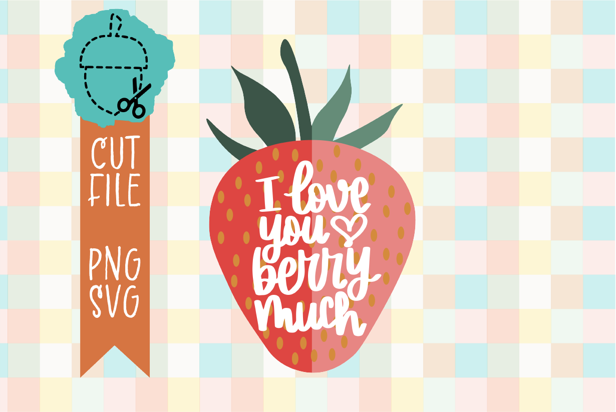 I LOVE YOU BERRY MUCH STRAWBERRY