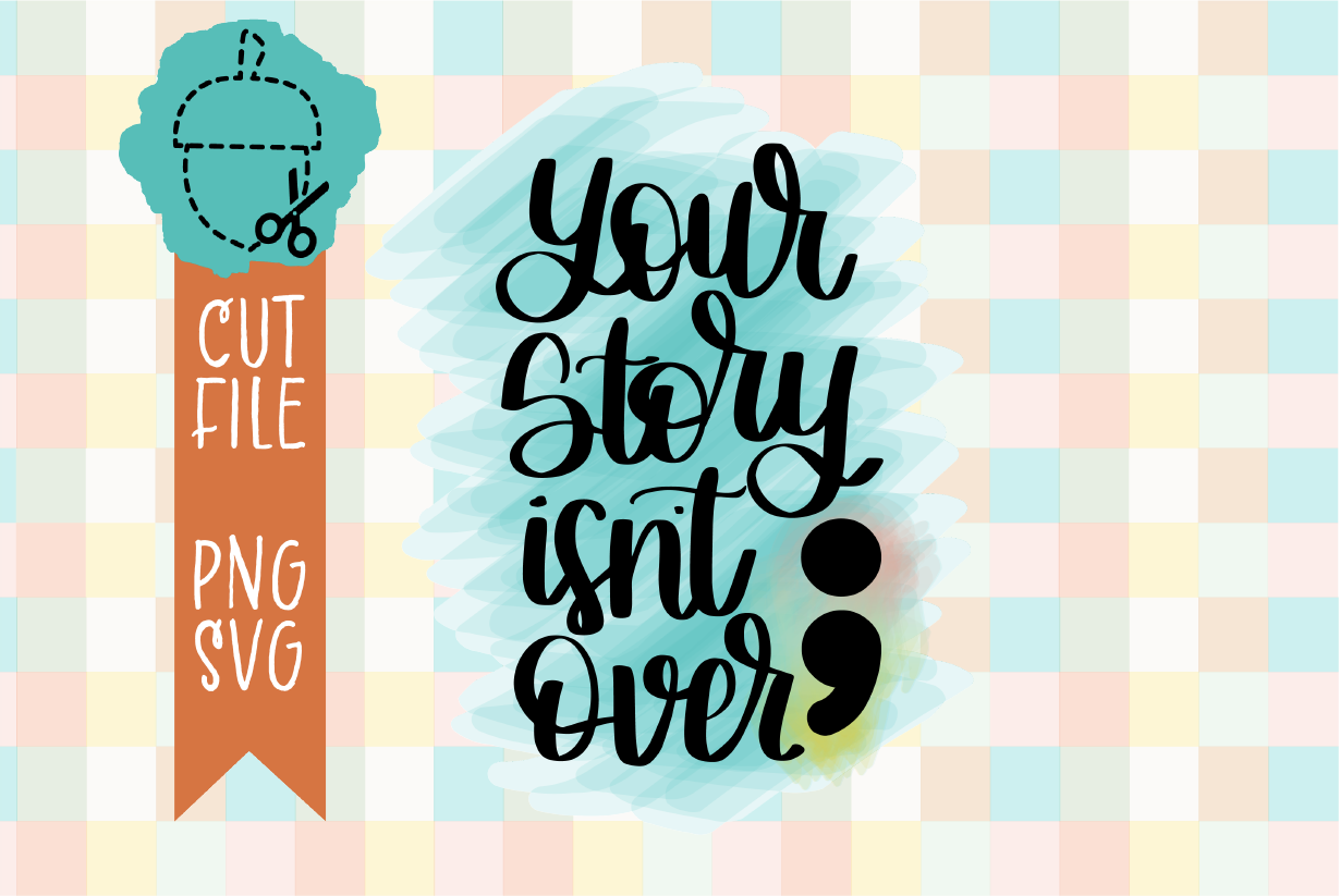YOUR STORY ISN'T OVER