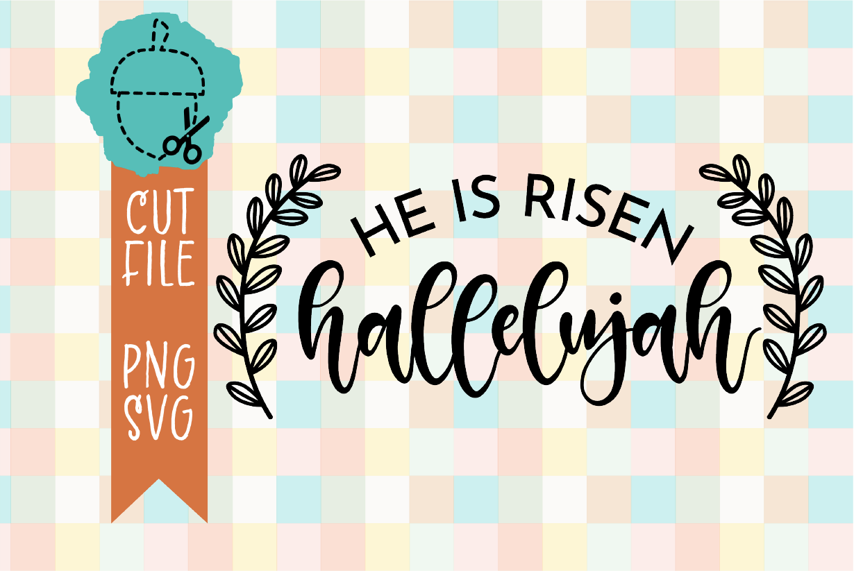 HE IS RISEN-HALLELUJAH