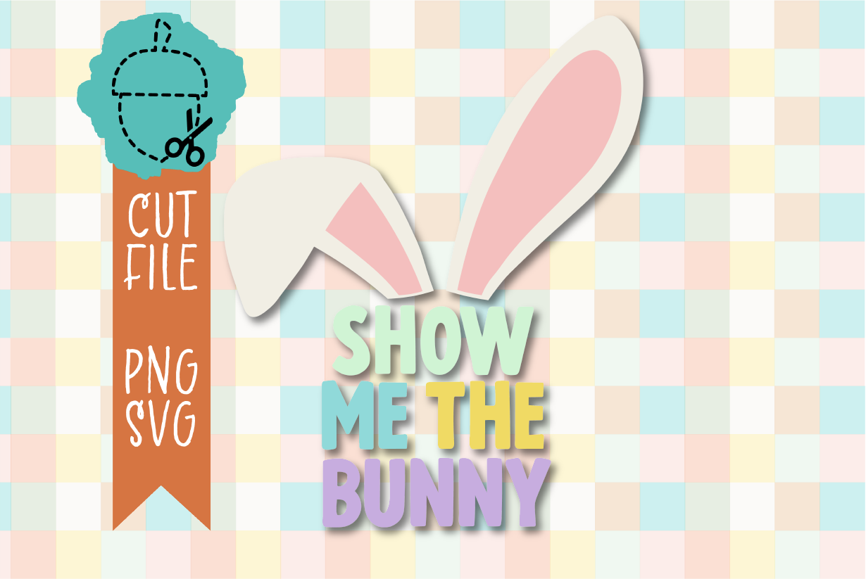 SHOW ME THE BUNNY