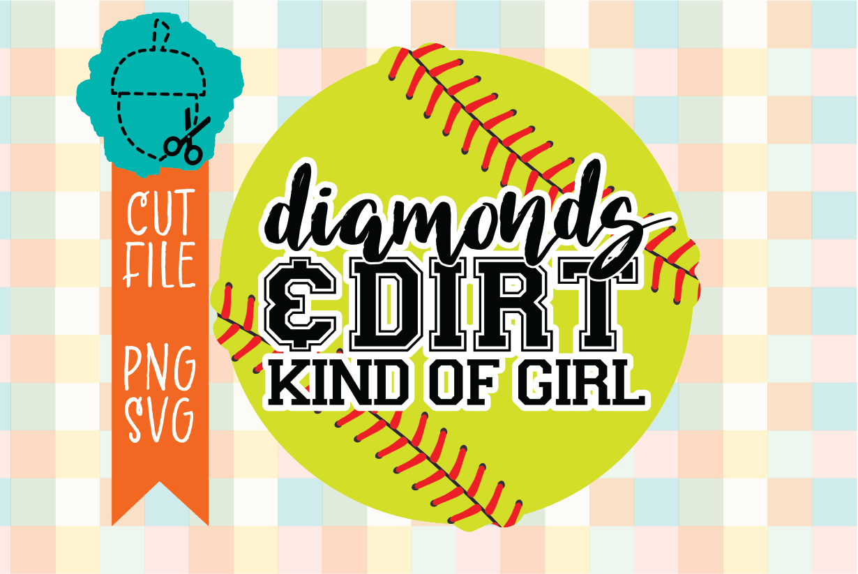 DIAMONDS AND DIRT KIND OF GIRL