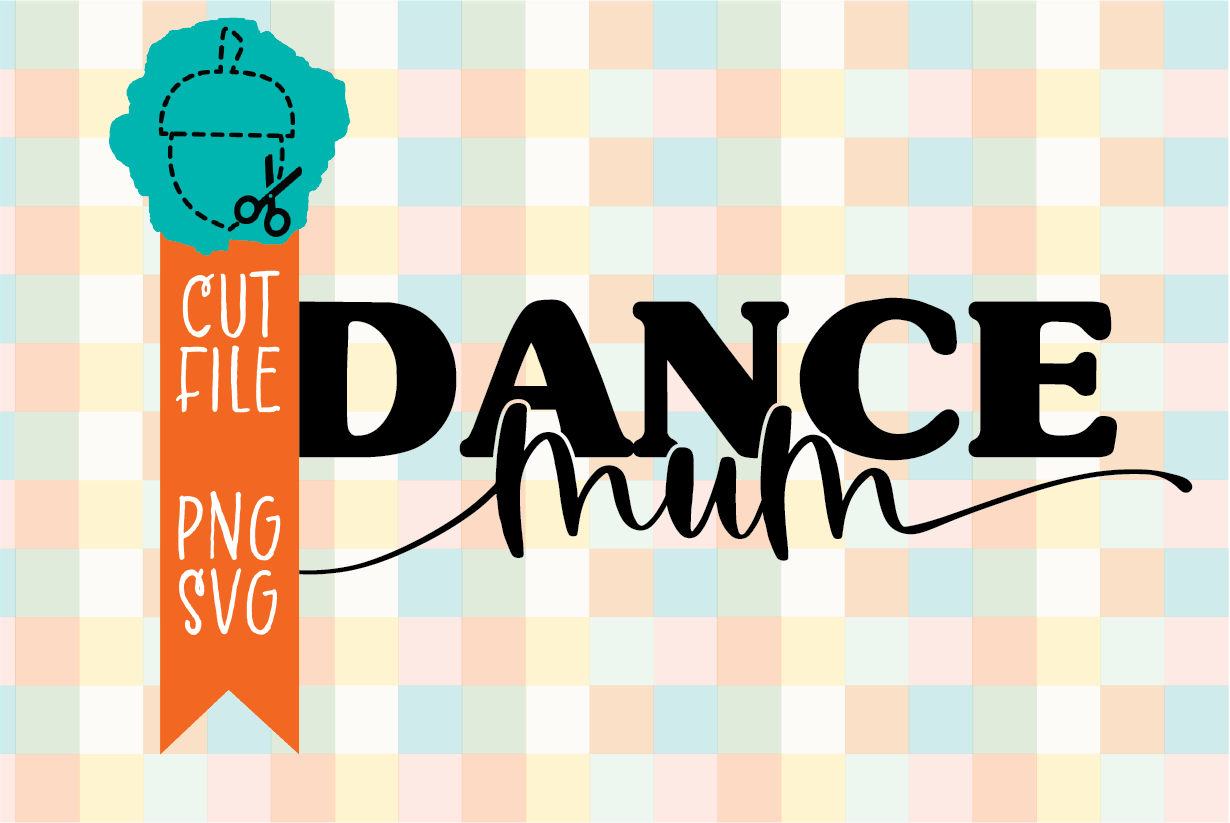 DANCE MUM