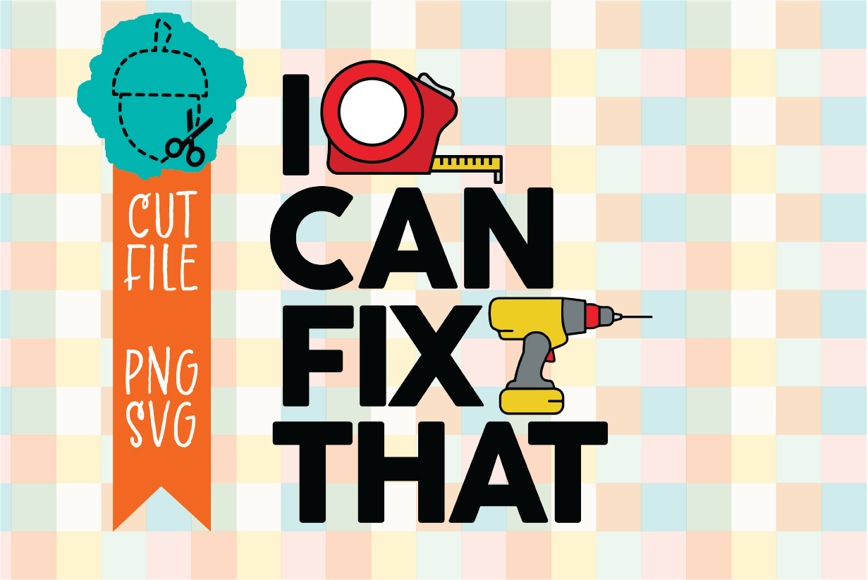 I CAN FIX THAT