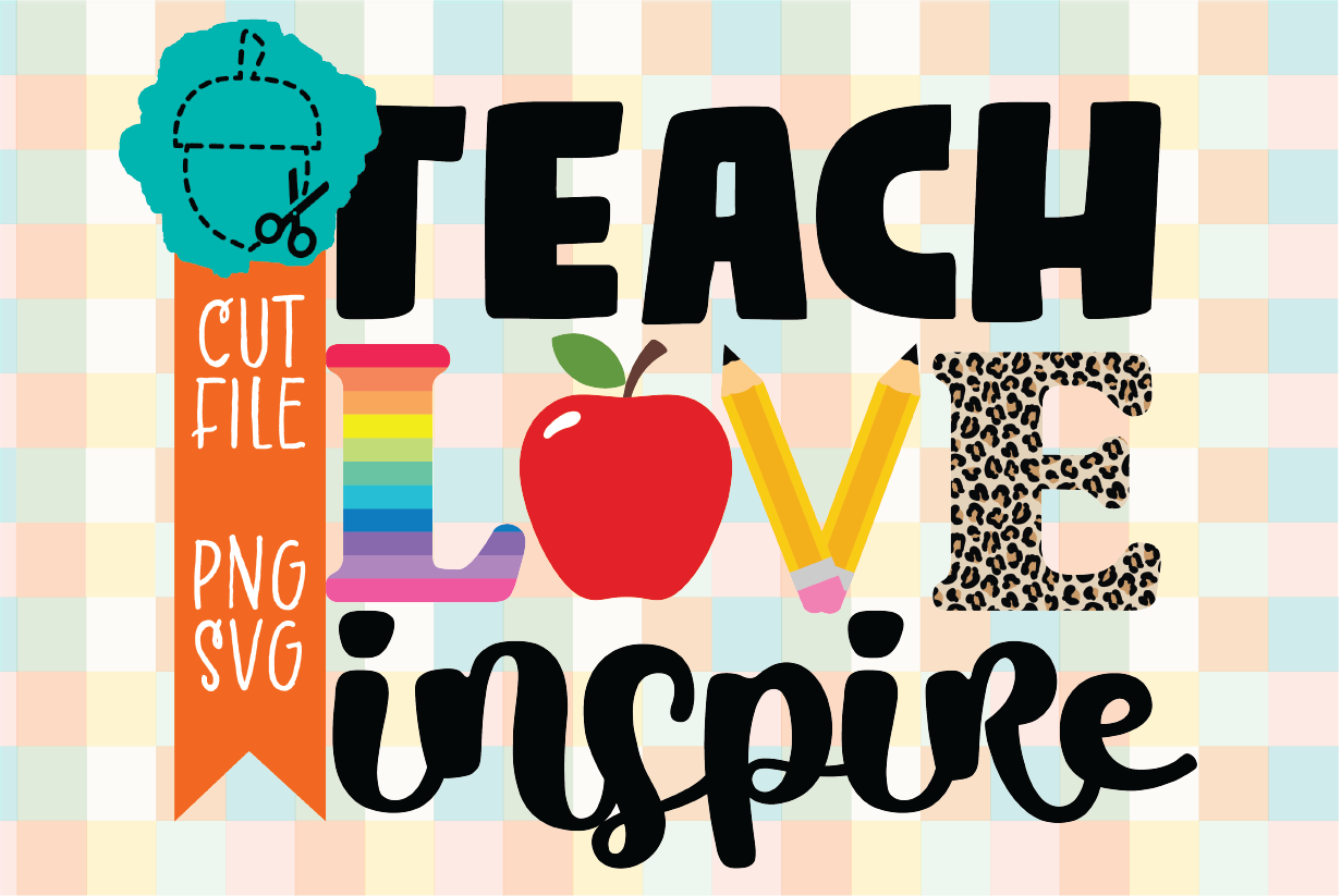 TEACH LOVE INSPIRE