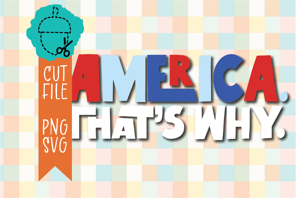 AMERICA THAT'S WHY