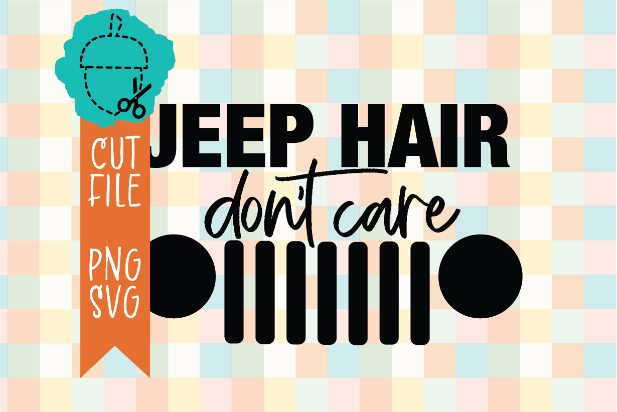 JEEP HAIR DON’T CARE