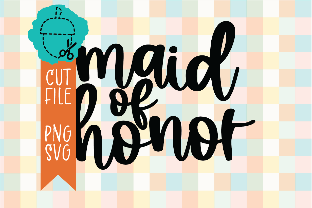 MAID OF HONOR