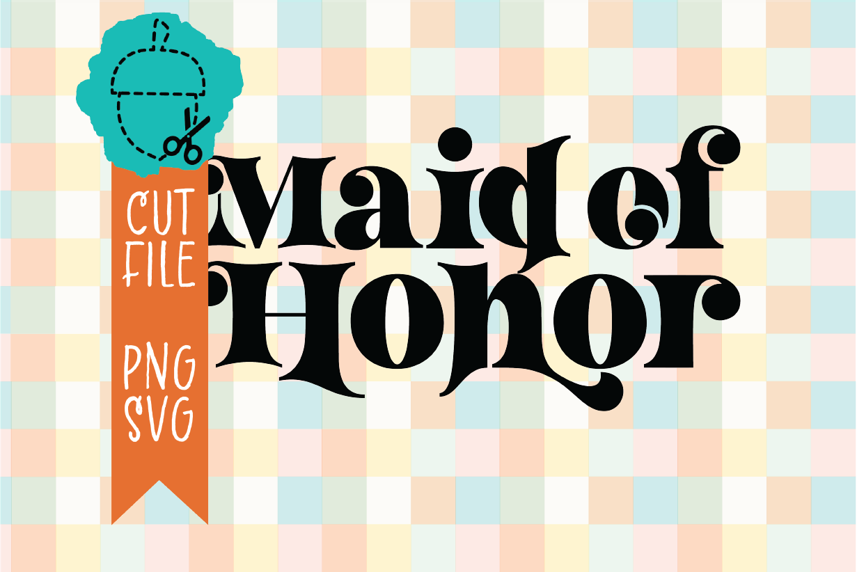 MAID OF HONOR