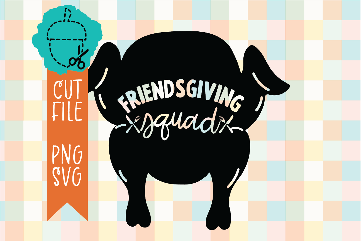 FRIENDSGIVING SQUAD