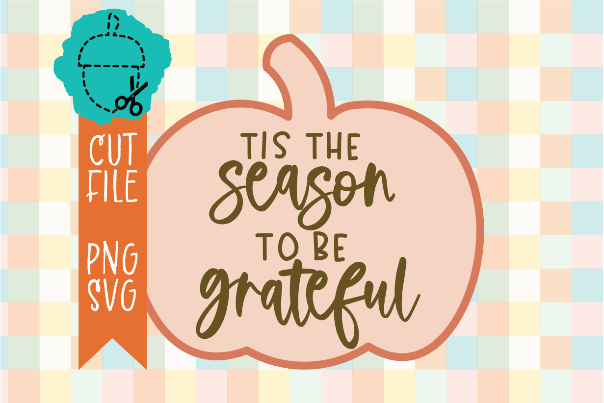 TIS THE SEASON TO BE GRATEFUL
