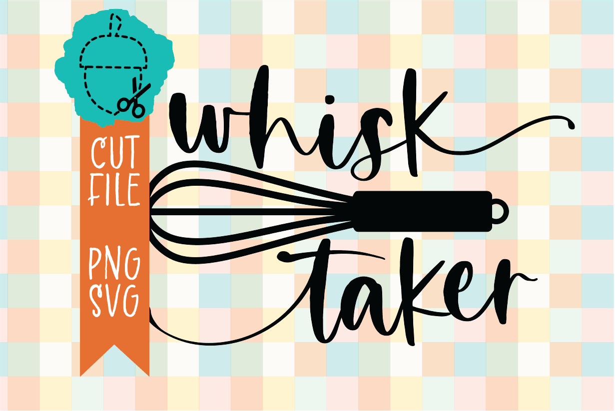 WHISK TAKER