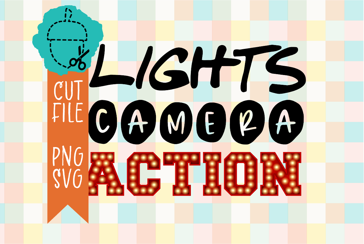 LIGHTS CAMERA ACTION
