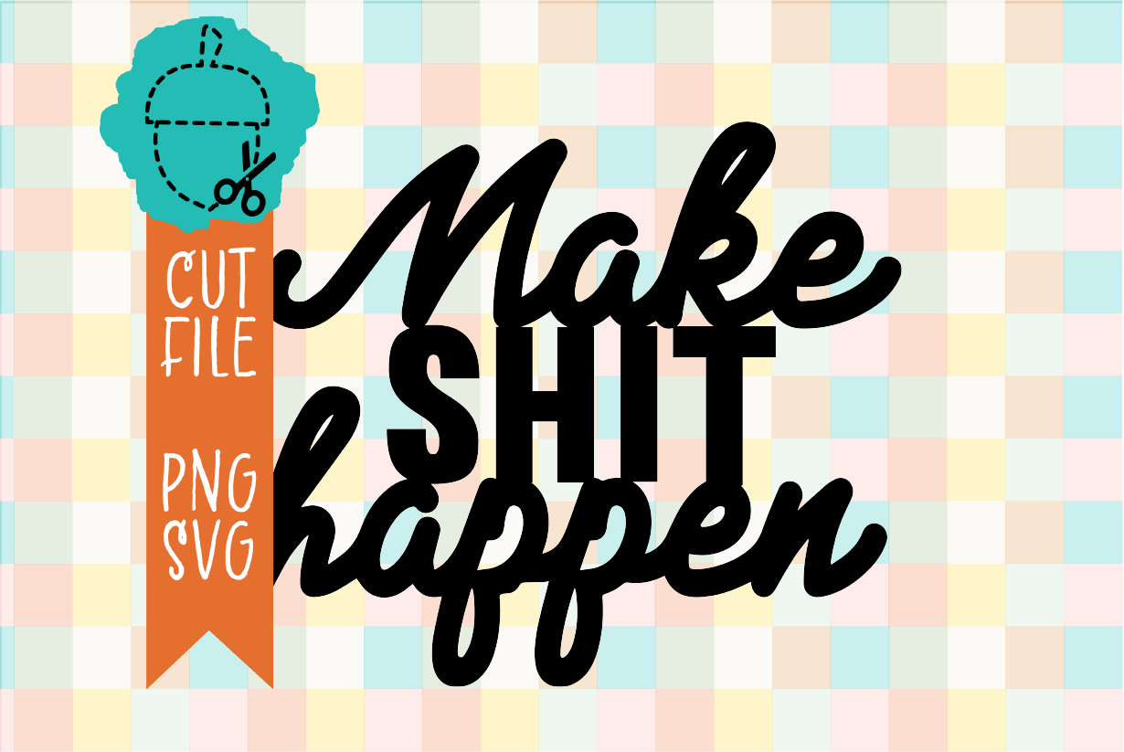 MAKE IT HAPPEN