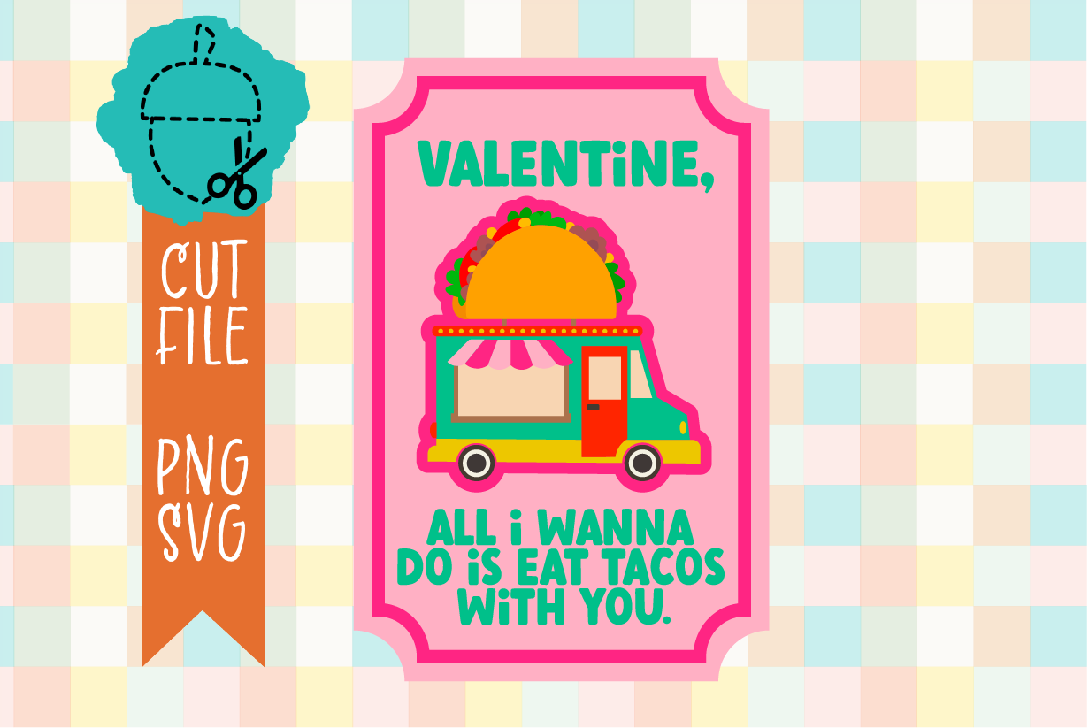 TACO TRUCK VALENTINE